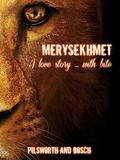 Merysekhmet: A love story ... with bite by Jo Pilsworth