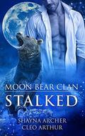 Stalked (Moon Bear Clan #2) by Cleo Arthur
