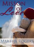 Mission of Love by Martha Rogers
