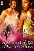 Darkest Kiss, Darkest Bliss by Azura Ice