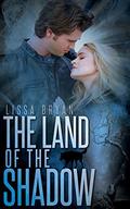The Land of the Shadow by Lissa Bryan