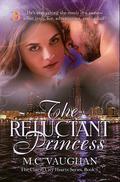 The Reluctant Princess (The Charm City Hearts #1) by M.C. Vaughan