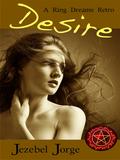 Desire (Ring Dreams #1) by Jezebel Jorge