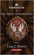 The Price of Happiness by Lina J. Potter, Kristina Tatarian