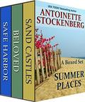 Summer Places: A Boxed Set: Three Complete Novels by Antoinette Stockenberg