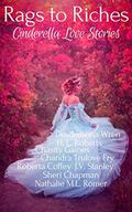 Rags to Riches: Cinderella Love Stories by Roberta Coffey