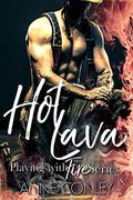 Hot Lava (Playing with Fire #4) by Anne Conley