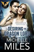 Desiring the Dragon Lord by Michelle Miles