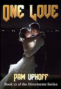 One Love (Directorate #12) by Pam Uphoff