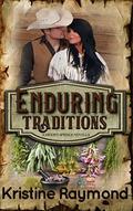 Enduring Traditions: A Hidden Springs Novella by Kristine Raymond