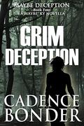 Grim Deception: A Maybe Kentucky Novella (Maybe Deception #4) by Cadence Bonder