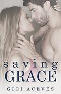 Saving Grace by Gigi Aceves