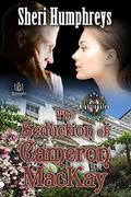 The Seduction of Cameron MacKay by Sheri Humphreys