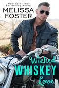 Wicked Whiskey Love by Melissa Foster