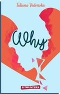Why by Tatiana Vedenska