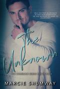 The Unknown  (The Comeback Series Bonus Book) by Marcie Shumway