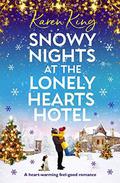 Snowy Nights at the Lonely Hearts Hotel by Karen King