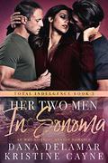 Her Two Men in Sonoma by Kristine Cayne