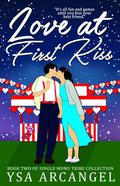 Love at First Kiss (Single Moms Tribe Collection #2) by Ysa Arcangel