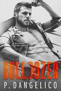 Bulldozer (Hard to Love #3) by P. Dangelico