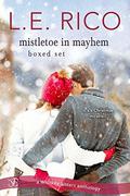 Mistletoe in Mayhem Boxed Set (Whiskey Sisters #3) by L.E. Rico