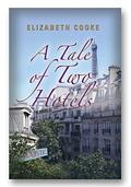 A Tale of Two Hotels (The Hotel #4) by Elizabeth Cooke