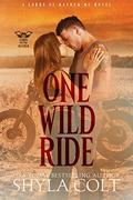 One Wild Ride by Shyla Colt