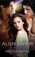 Alien Savior: 3rd Edition (The Arathians #1) by Nicole Krizek