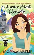 Murder Most Remote by Mona Marple