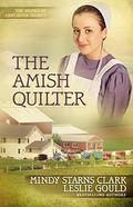 The Amish Quilter by Mindy Starns Clark