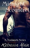 Midnight Scoundrel: Lycan & Vampire Soulmark Series by Rebecca Main