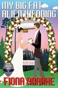 My Big Fat Alien Wedding by Rebecca Poole
