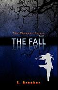 The Fall (The Phoenix #1) by S. Breaker