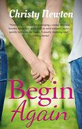 Begin Again (Love Again #1) by Christy Newton