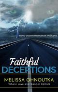 Faithful Deceptions  (Romantic Suspense) by Melissa Ohnoutka