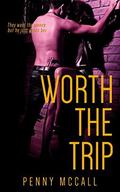 Worth the Trip by Penny McCall