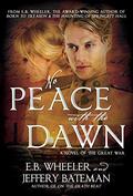No Peace with the Dawn: A Novel of the Great War by E.B. Wheeler