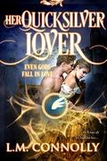 Her Quicksilver Lover by L.M. Connolly