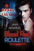 Blood Red Roulette by Jana Denardo
