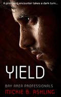 Yield by Mickie B. Ashling