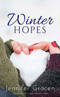 WINTER HOPES: Seasons Of Love - Book 2 by Jennifer Gracen