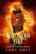Sorcerous Fire (Harem of Sorcery #3) by Lana Ames