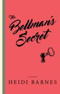 The Bellman's Secret by Heidi Barnes