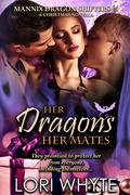 Her Dragons, Her Mates: A Christmas Novella (Mannix Dragon Shifters #5) by Lori Whyte