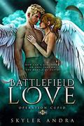 Battlefield Love by Skyler Andra