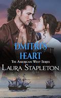 Dmitri's Heart: An American West Story (American West #4) by Laura Stapleton
