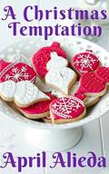 A Christmas Temptation by April Alieda