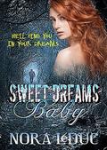 Sweet Dreams, Baby by Nora LeDuc