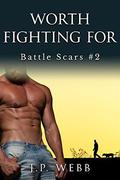Worth Fighting For by J.P. Webb