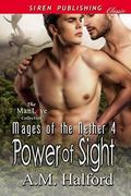 Power of Sight [Mages of the Nether 4] by A.M. Halford